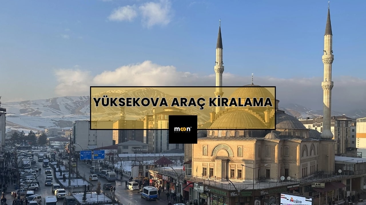 Yüksekova Araç Kiralama