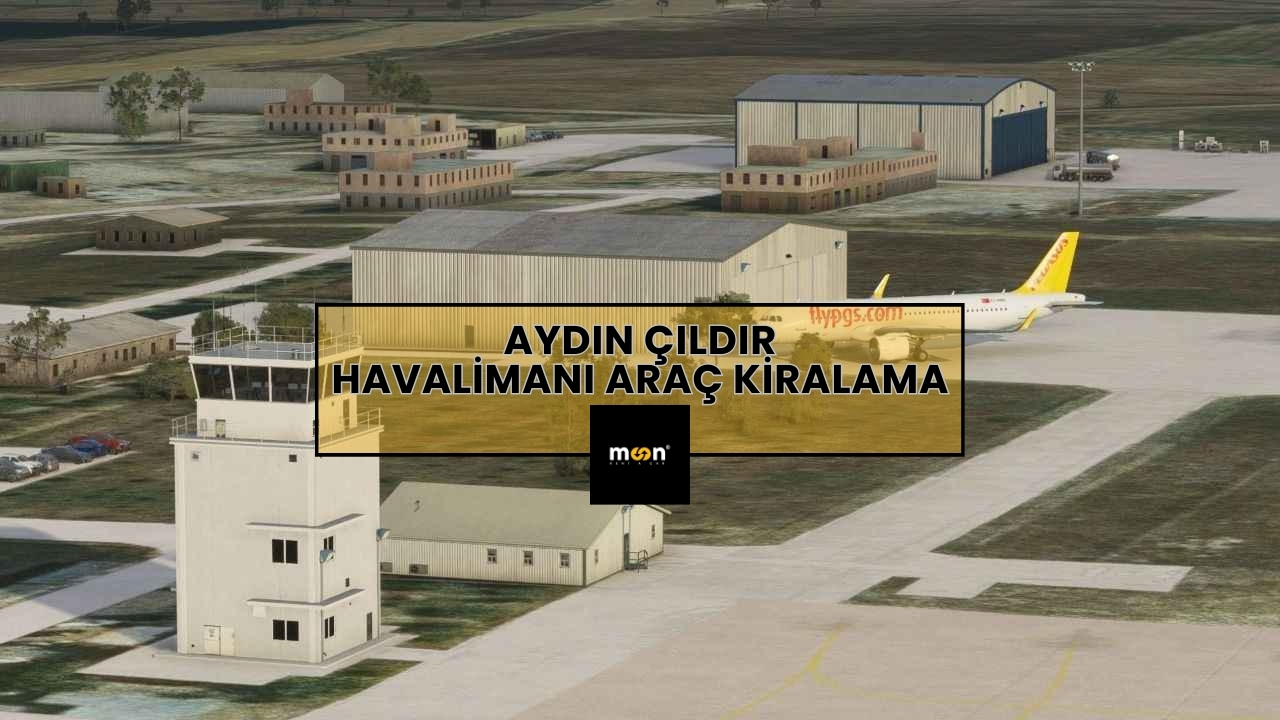Aydın Çıldır Havalimanı Araç Kiralama