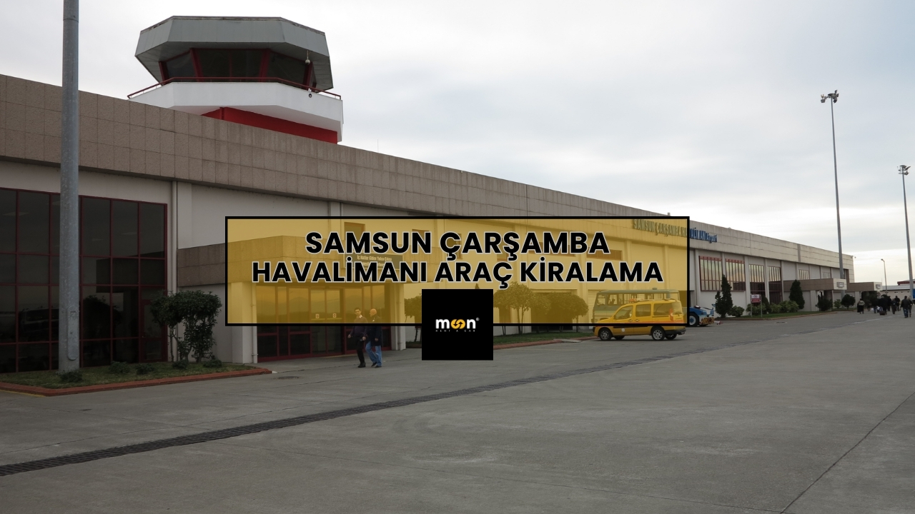 Samsun Çarşamba Havalimanı Araç Kiralama