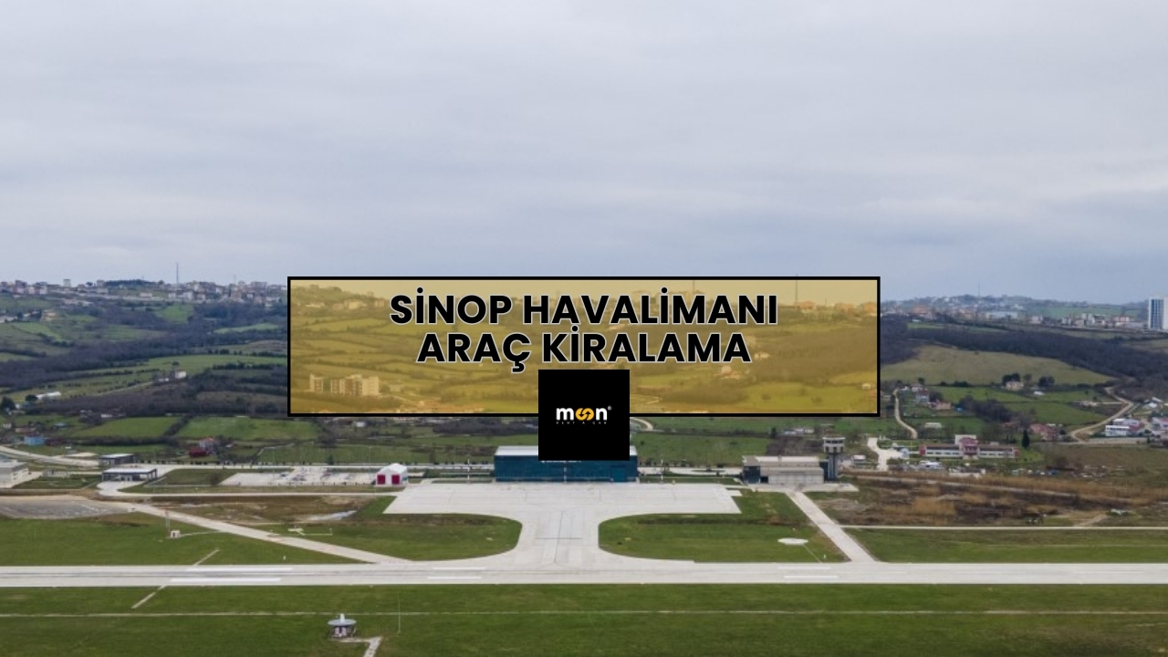 Sinop Havalimanı Araç Kiralama