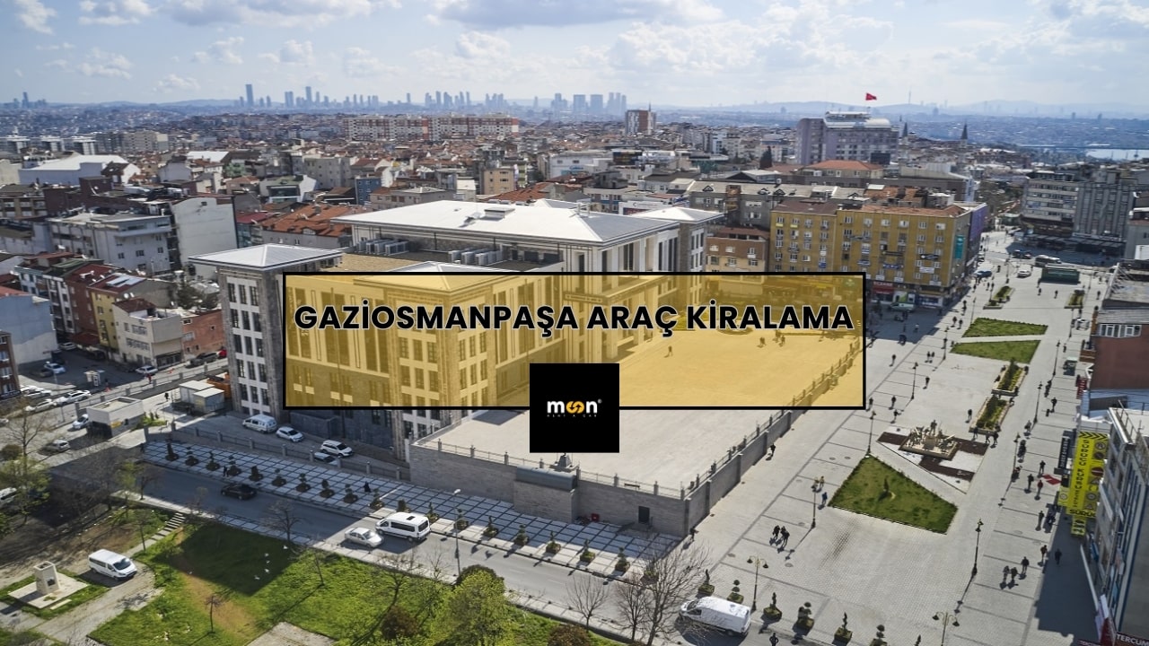 Gaziosmanpaşa Araç Kiralama