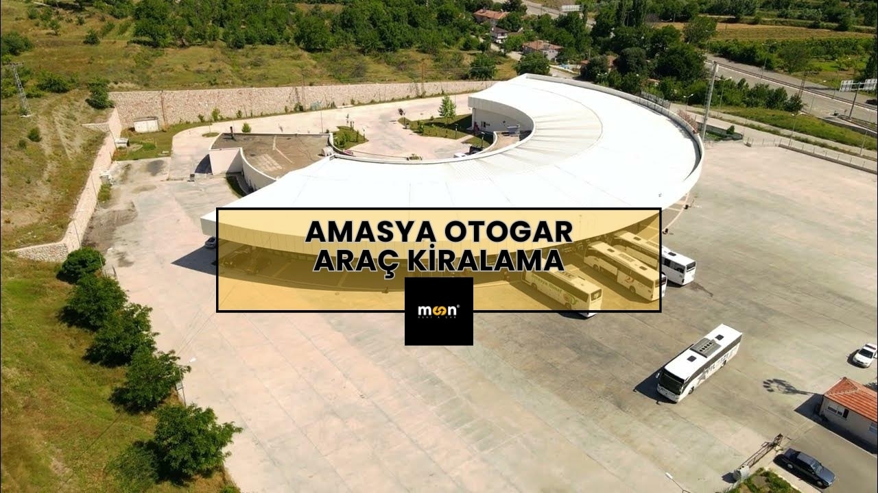 Amasya Otogar Araç Kiralama