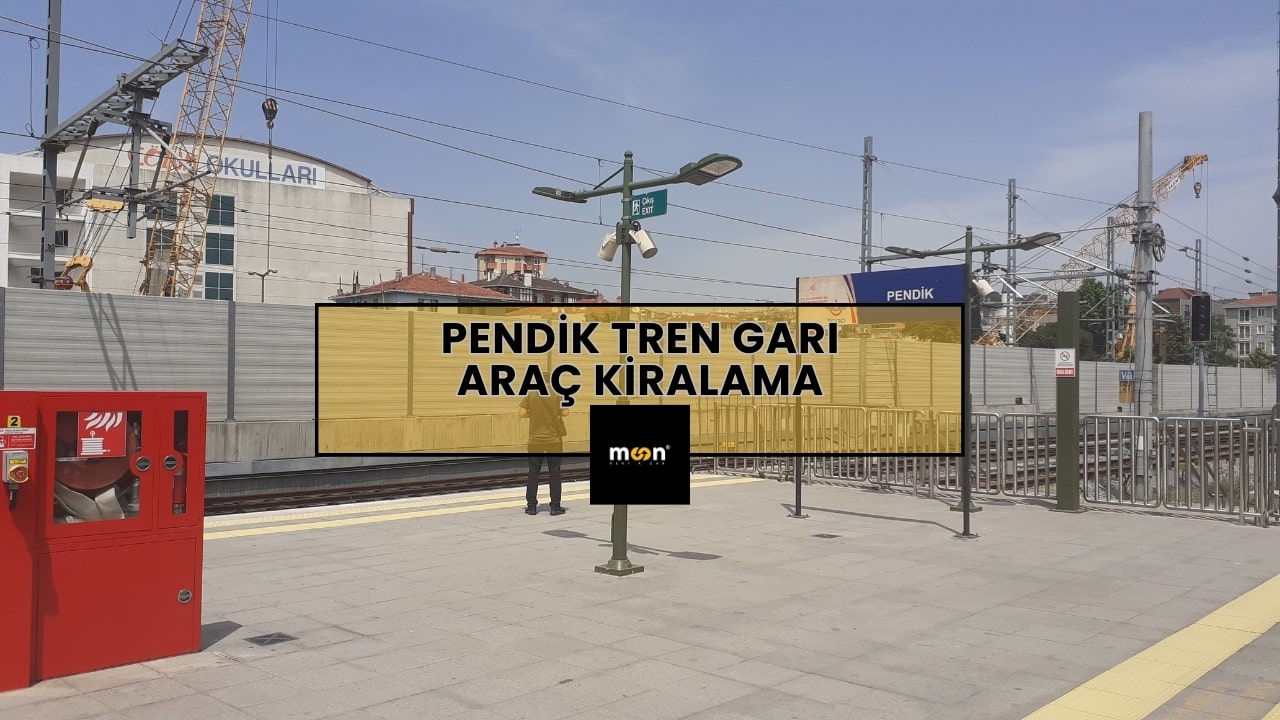 Pendik Tren Garı Araç Kiralama
