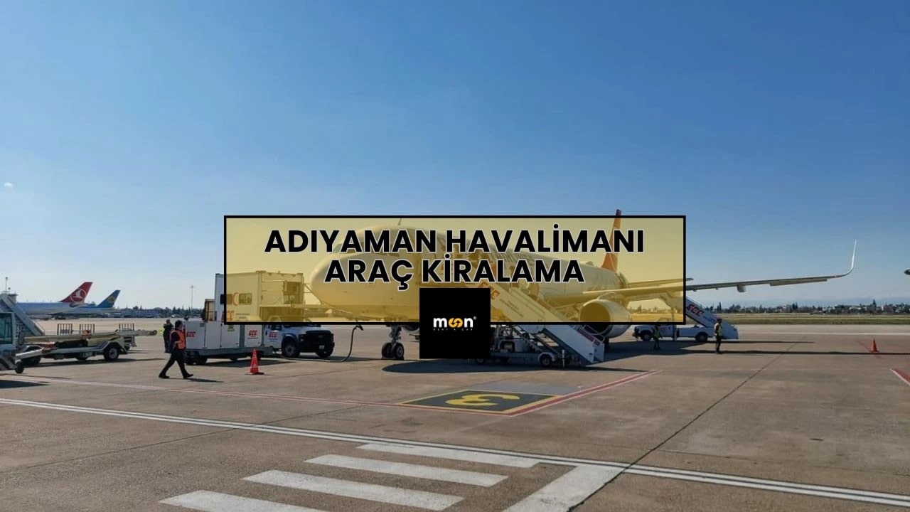Adıyaman Havalimanı Araç Kiralama