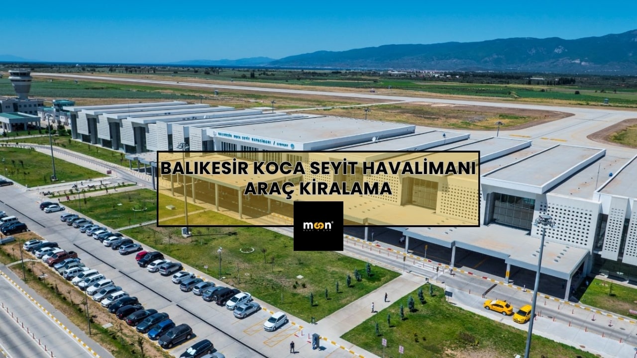Balikesir Koca Seyit Havalimanı Araç Kiralama