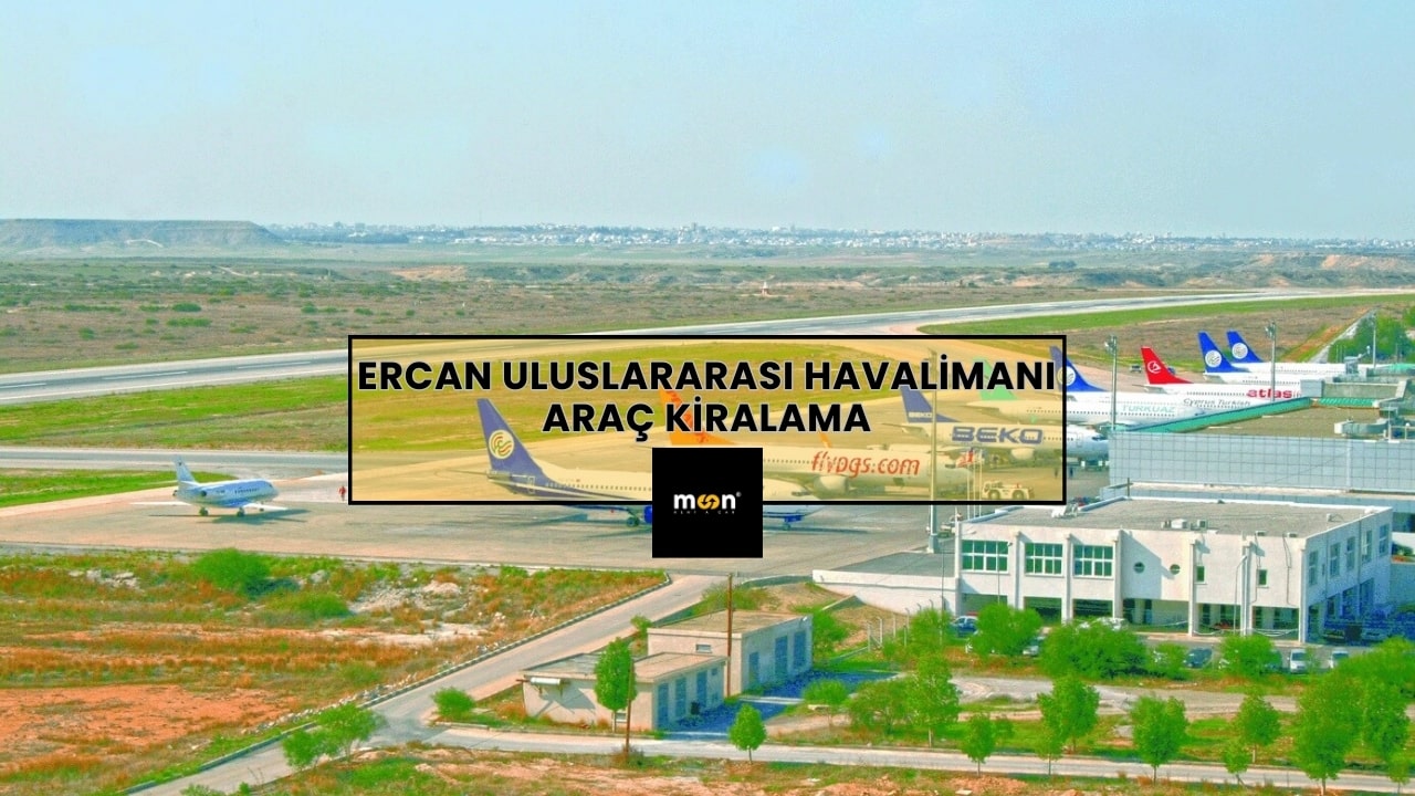 Ercan Uluslararası Havalimanı Araç Kiralama