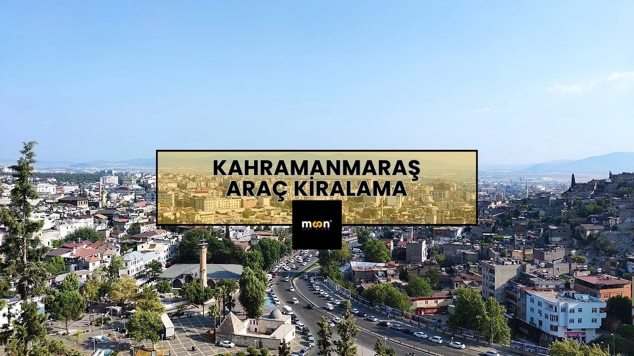 Kahramanmaraş Araç Kiralama
