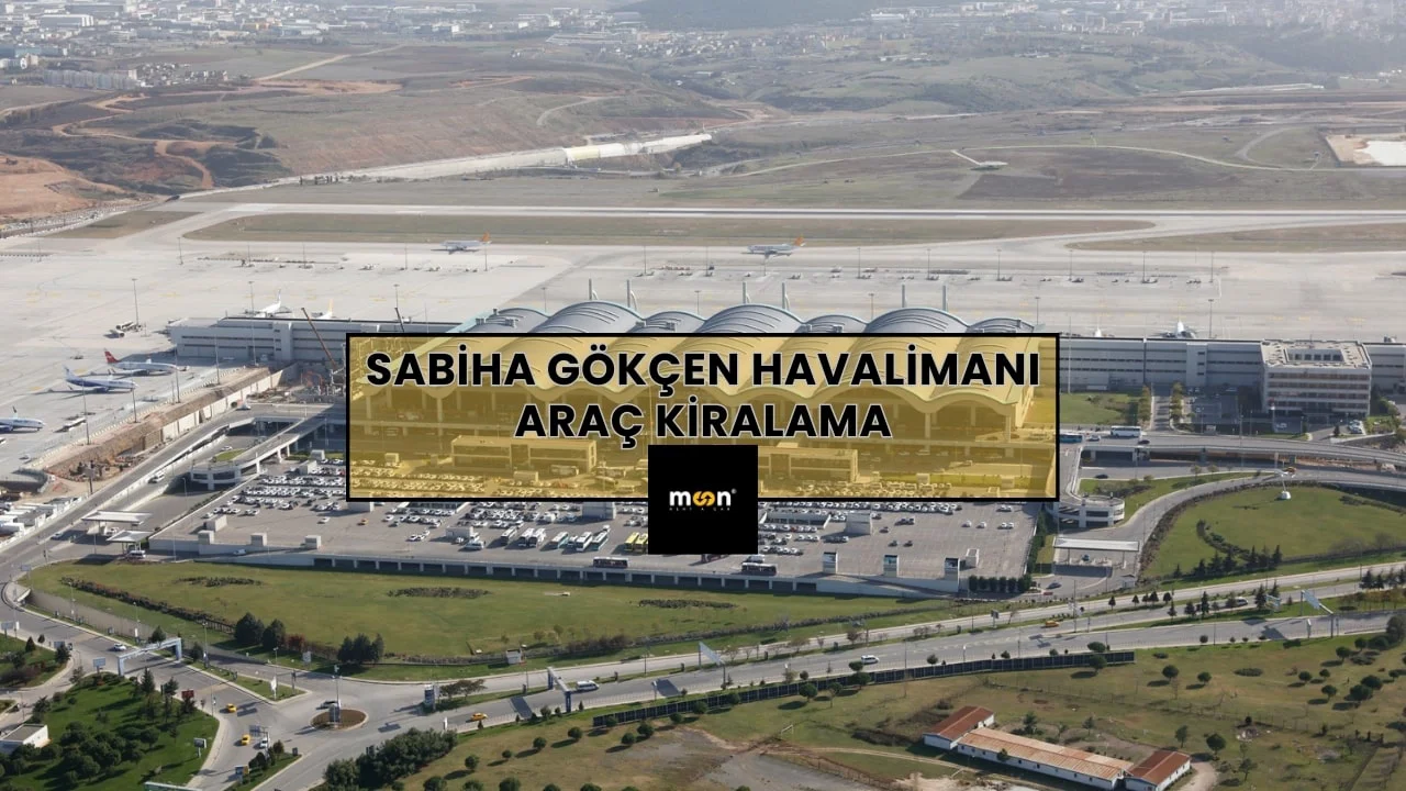 İstanbul Sabiha Gökçen Havalimanı Araç Kiralama